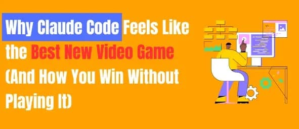 Why Claude Code Feels Like Best New Video Game