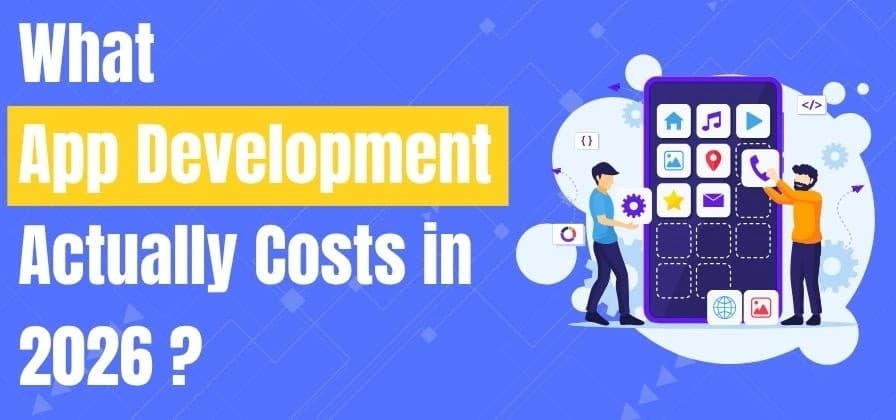 App Development Cost in India 2026 - What It Actually Costs and Why Every Quote Looks Different